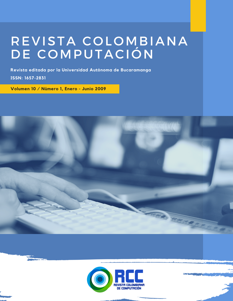 					Ver Vol. 10 Núm. 1 (2009): Revista Colombiana de Computación (Enero-Junio)
				